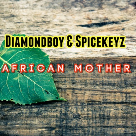 African Mother ft. Spicekeyz | Boomplay Music