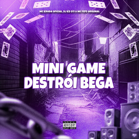 Mini Game Destrói Bega ft. DJ KS 011 & MC Fefe Original | Boomplay Music