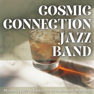 Morning Jazz to Listen to on a Summer Morning