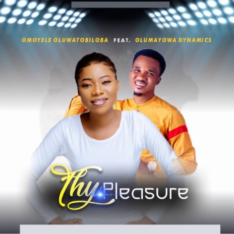 Thy Pleasure ft. Olumayowa Dynamics | Boomplay Music