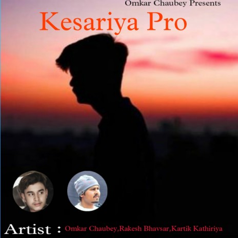 Kesariya Pro ft. Kartik Kath & Rakesh Bhavsar | Boomplay Music