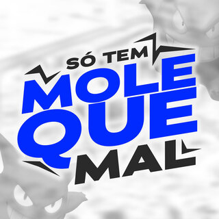 Só Tem Moleque Mal