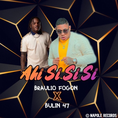 Ahi Si Si Si ft. Bulin 47 | Boomplay Music
