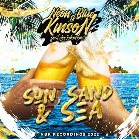 Sun, Sand & Sea ft. Kinson & Lee Johnstone | Boomplay Music