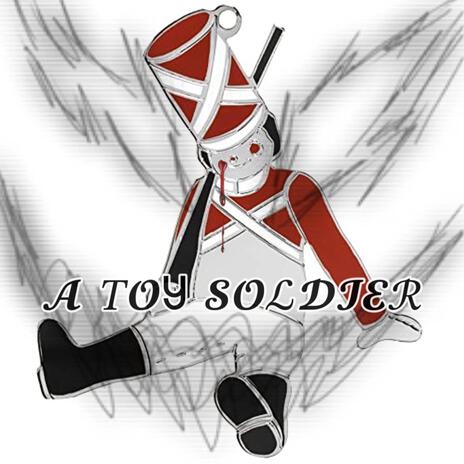 A Toy Soldier