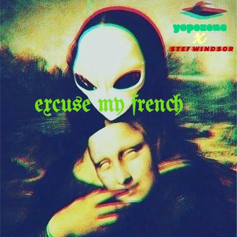 Excuse My French ft. Michael Stefan