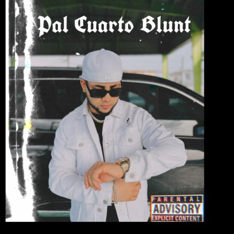 Pal Cuarto Blunt | Boomplay Music