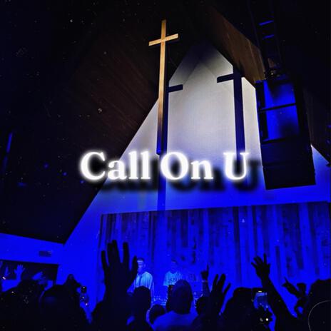 Call On U | Boomplay Music