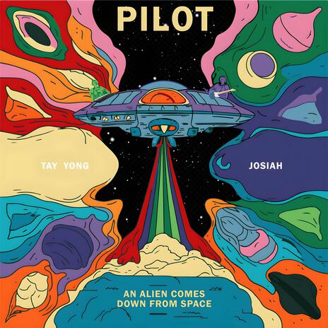 Pilot (An Alien Comes Down From Space) ft. Josiah | Boomplay Music