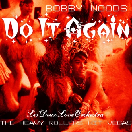 Do It Again (The Heavy Rollers Hit Vegas) [Live] ft. Les Deux Love Orchestra | Boomplay Music