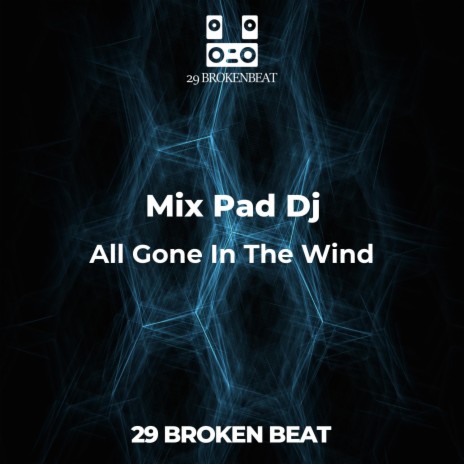 All Gone In The Wind | Boomplay Music