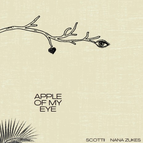 Apple of My Eye ft. Nana Zukes | Boomplay Music