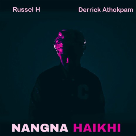 Nangna Haikhi ft. Russel H | Boomplay Music