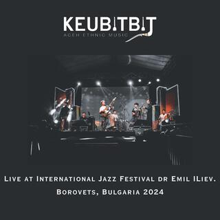 Keubitbit Live at International Jazz Festival dr Emil Iliev. Borovets, Bulgaria 2024