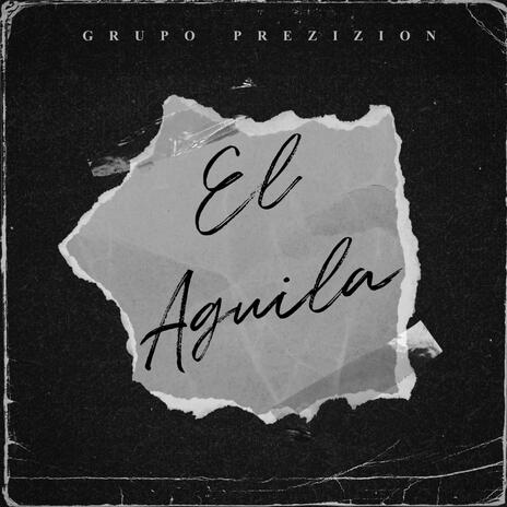 El Aguila | Boomplay Music