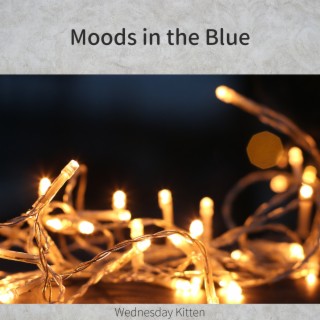 Moods in the Blue