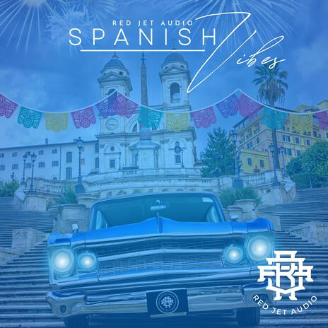 Spanish Vibes | Boomplay Music