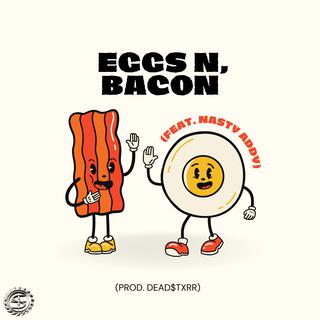 Eggs N' Bacon