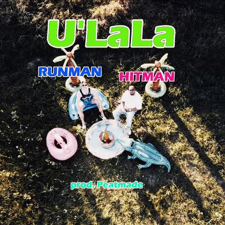 U'LaLa ft. Hitman | Boomplay Music