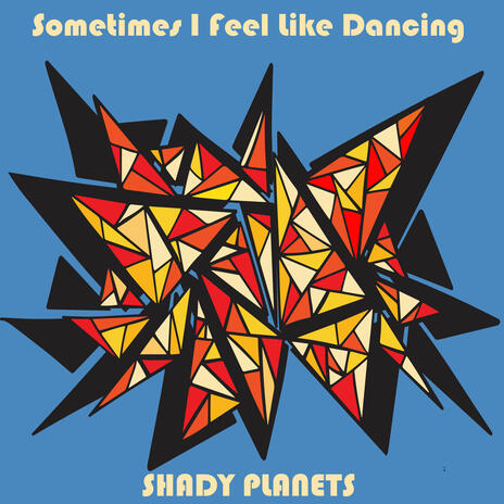 Sometimes I Feel Like Dancing | Boomplay Music