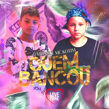 Quem Bancou ft. Kotim | Boomplay Music