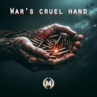 War’s cruel hand