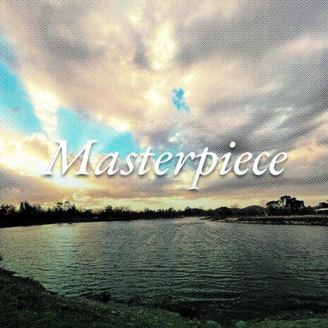 Masterpiece | Boomplay Music