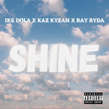 Shine ft. Kaz Kyzah, The Team & Ray Ryda