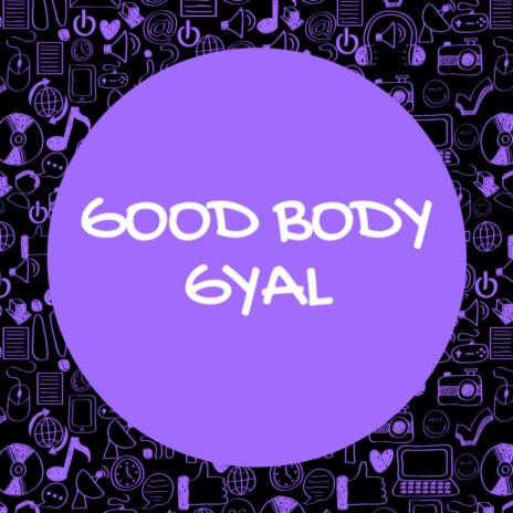 Good Body Gyal ft. Dj Jimm On The Beatz