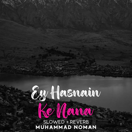 Ey Hasnain Ke Nana Lofi | Boomplay Music