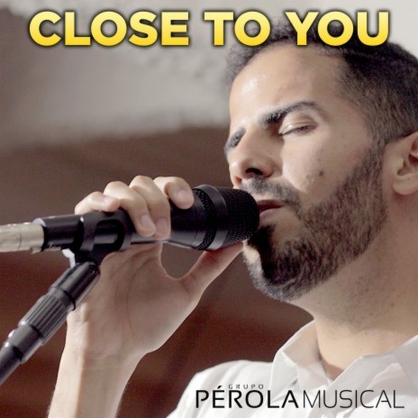 Close to You (Cover) | Boomplay Music