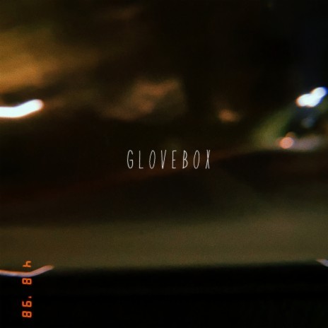 glovebox | Boomplay Music