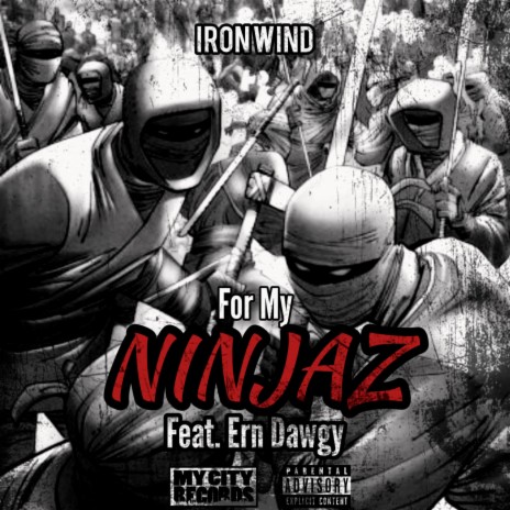 For My Ninjaz ft. Ern Dawgy