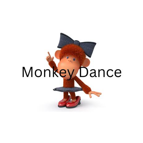 Monkey Dance | Boomplay Music