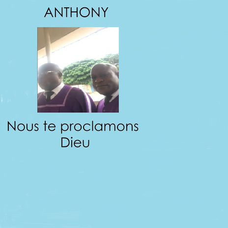 Nous te proclamons Dieu | Boomplay Music