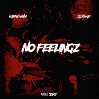 No Feelingz