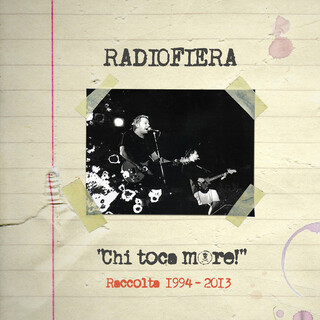 "Chi toca more!" - Raccolta 1994 - 2013