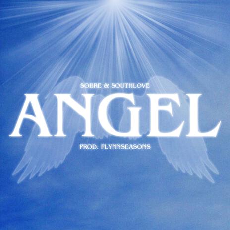 Angel ft. Southlove | Boomplay Music