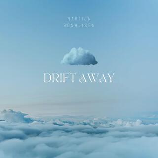 Drift Away