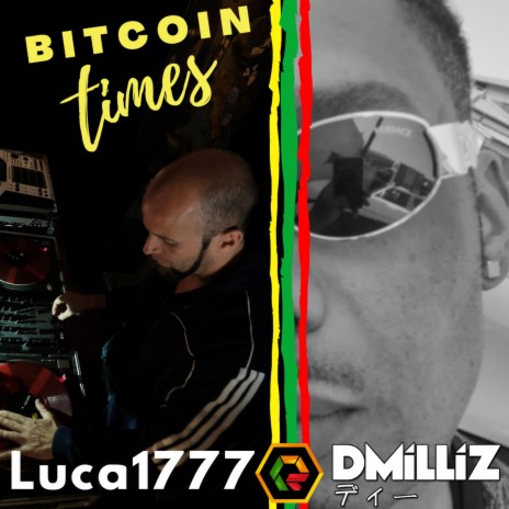 Bitcoin Times ft. D'milliz | Boomplay Music