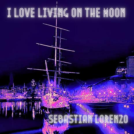 I love living on the moon | Boomplay Music