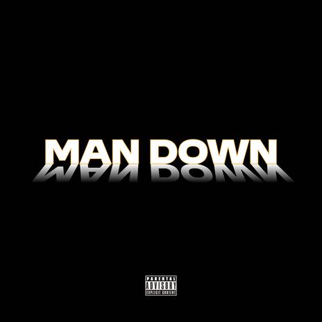 Man Down | Boomplay Music