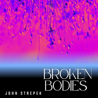 Broken Bodies