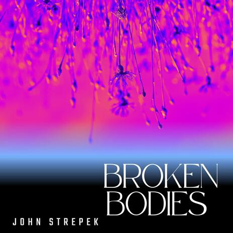 Broken Bodies | Boomplay Music