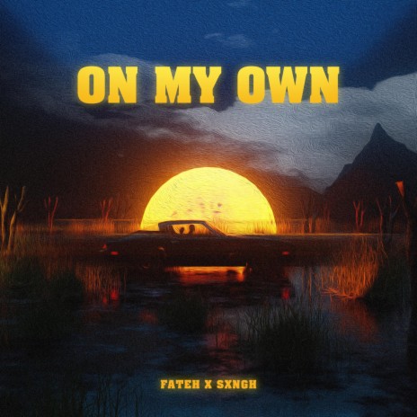 On My Own ft. Sxngh | Boomplay Music