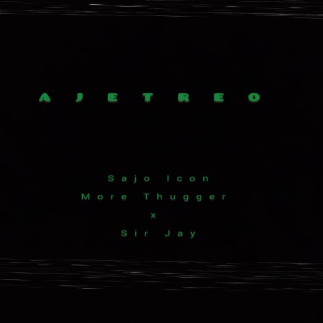 Ajetreo ft. Sir Jay & More Thugger | Boomplay Music