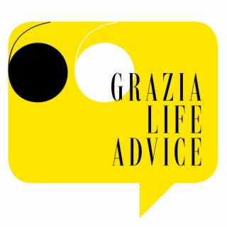 Grazia Life Advice, Podcast