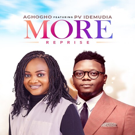 More (Reprise) ft. PV Idemudia | Boomplay Music