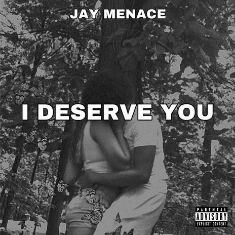 I Deserve You