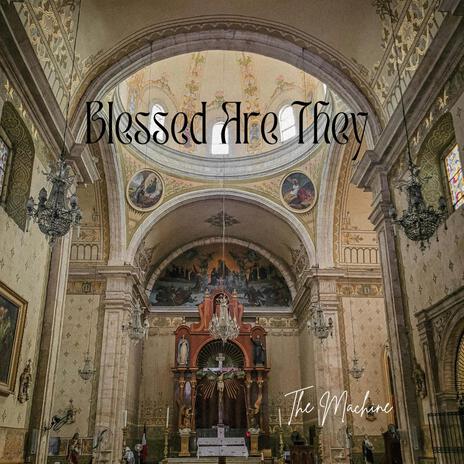 Blessed Are They | Boomplay Music